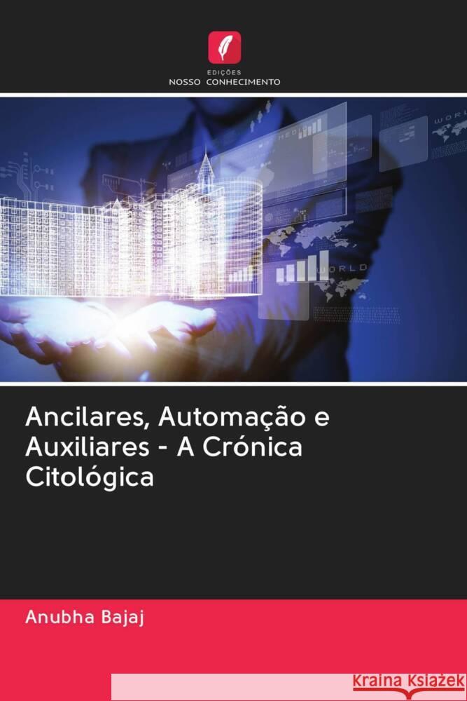 Ancilares, Automação e Auxiliares - A Crónica Citológica Bajaj, Anubha 9786202972826