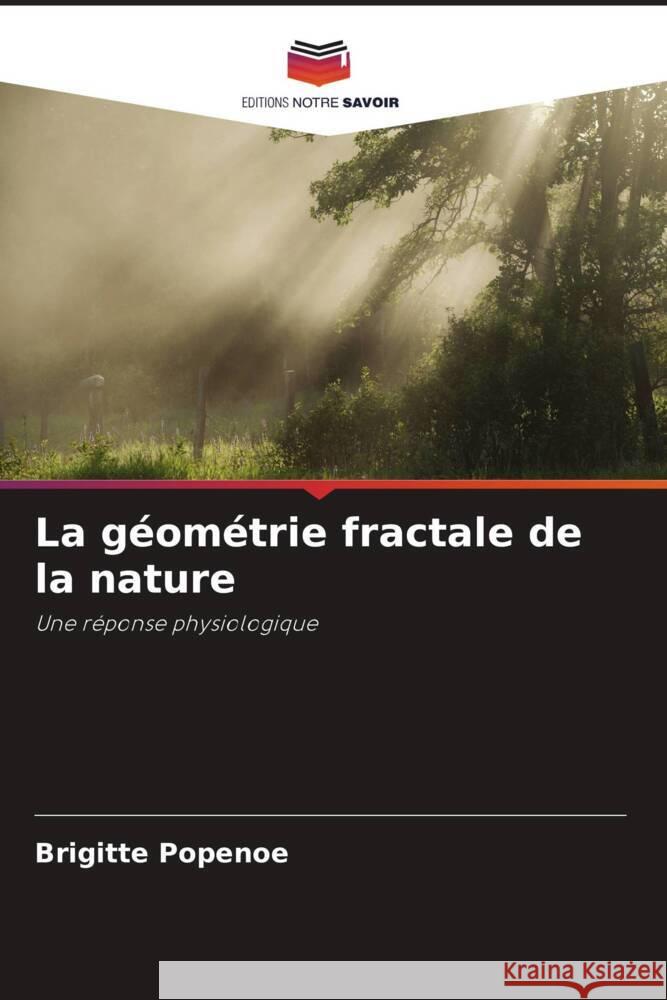 La géométrie fractale de la nature Popenoe, Brigitte 9786202975216