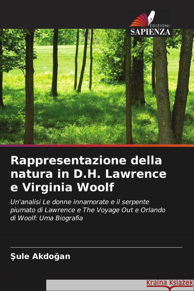 Rappresentazione della natura in D.H. Lawrence e Virginia Woolf Akdogan, Sule 9786202977357