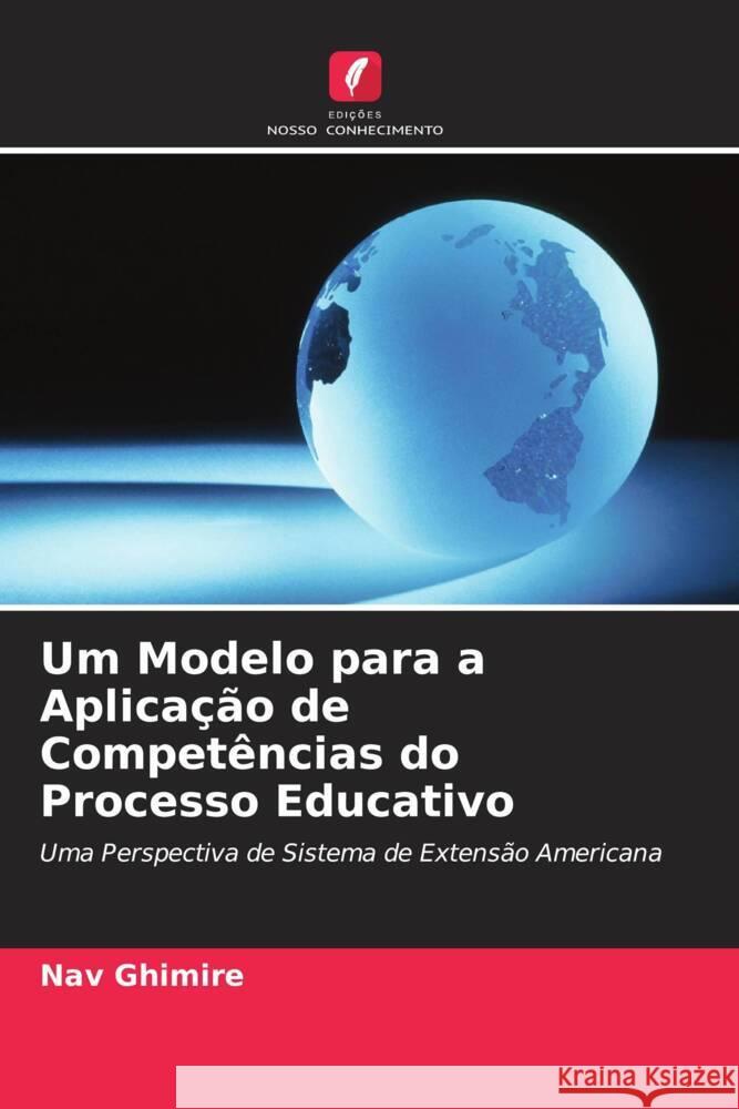 Um Modelo para a Aplicação de Competências do Processo Educativo Ghimire, Nav, Martin, Robert 9786202980388 Edições Nosso Conhecimento