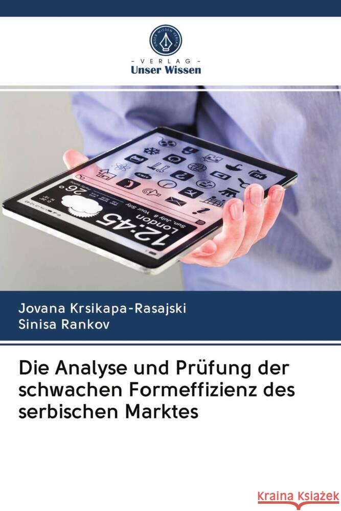 Die Analyse und Prüfung der schwachen Formeffizienz des serbischen Marktes Krsikapa-Rasajski, Jovana, Rankov, Sinisa 9786202980753