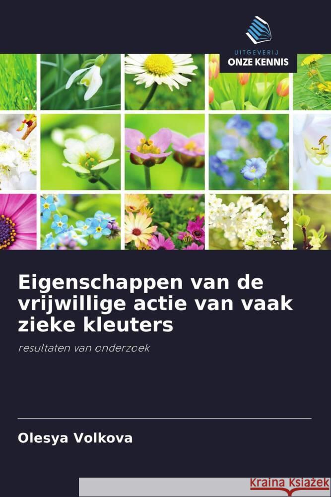 Eigenschappen van de vrijwillige actie van vaak zieke kleuters Volkova, Olesya 9786202983129