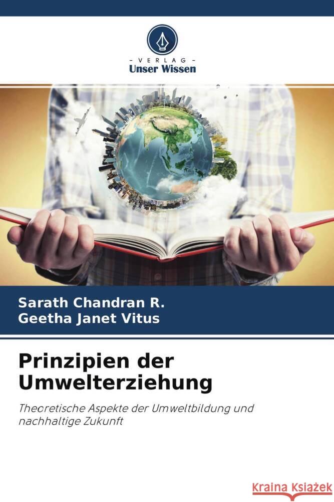 Prinzipien der Umwelterziehung Chandran R., Sarath, Vitus, Geetha Janet 9786202986267