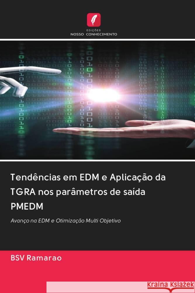 Tendências em EDM e Aplicação da TGRA nos parâmetros de saída PMEDM Ramarao, BSV 9786202986298