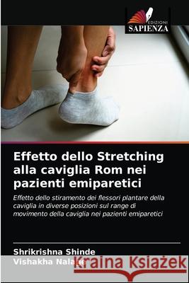 Effetto dello Stretching alla caviglia Rom nei pazienti emiparetici Shrikrishna Shinde Vishakha Nalage 9786202989114