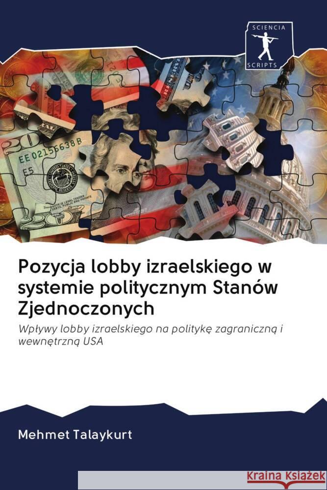 Pozycja lobby izraelskiego w systemie politycznym Stanów Zjednoczonych Talaykurt, Mehmet 9786202993166