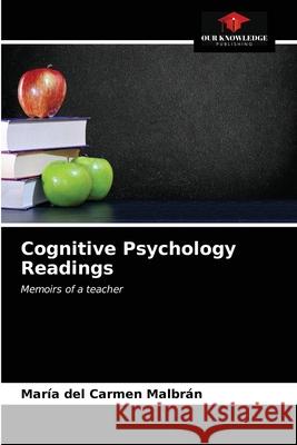 Cognitive Psychology Readings María del Carmen Malbrán 9786202993845 Our Knowledge Publishing