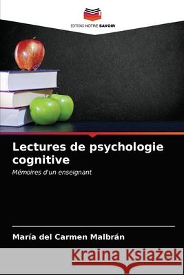Lectures de psychologie cognitive María del Carmen Malbrán 9786202993852 Editions Notre Savoir