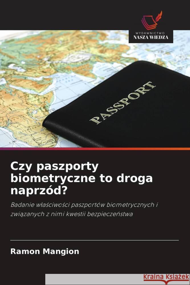 Czy paszporty biometryczne to droga naprzód? Mangion, Ramon 9786202994798 Wydawnictwo Bezkresy Wiedzy