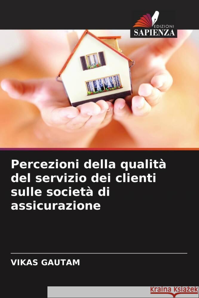 Percezioni della qualità del servizio dei clienti sulle società di assicurazione Gautam, Vikas 9786202995528