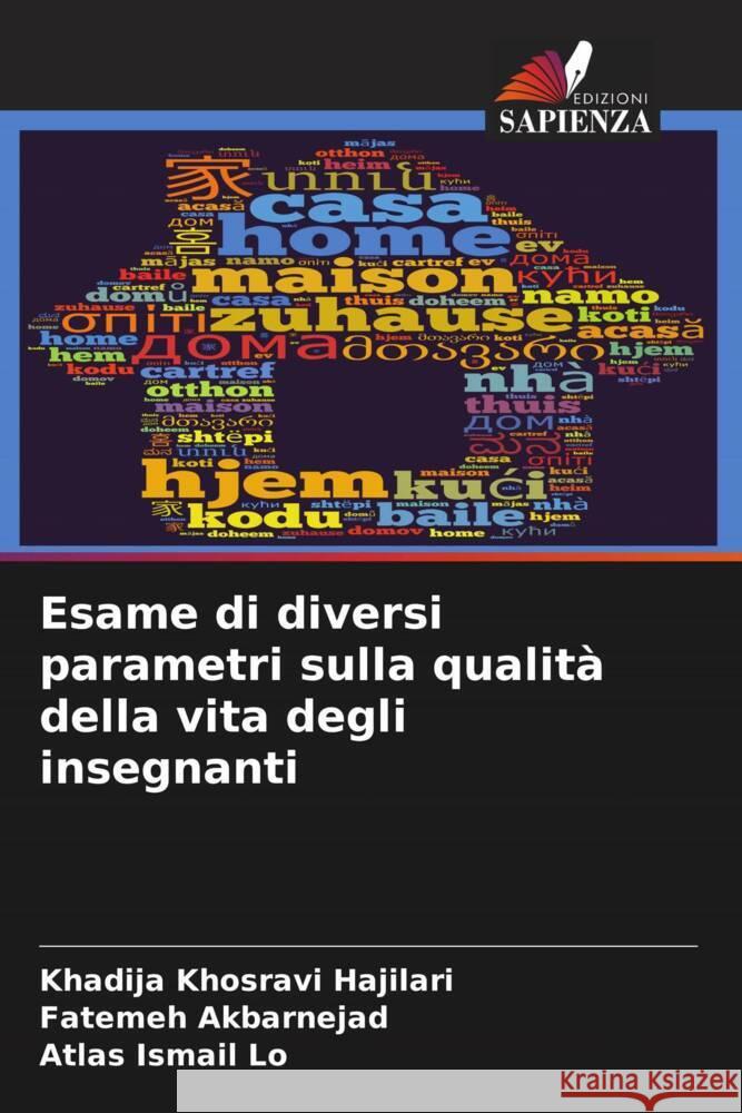 Esame di diversi parametri sulla qualità della vita degli insegnanti Hajilari, Khadija Khosravi, Akbarnejad, Fatemeh, Lo, Atlas Ismail 9786202996457