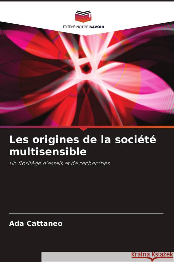 Les origines de la société multisensible Cattaneo, Ada 9786202997447