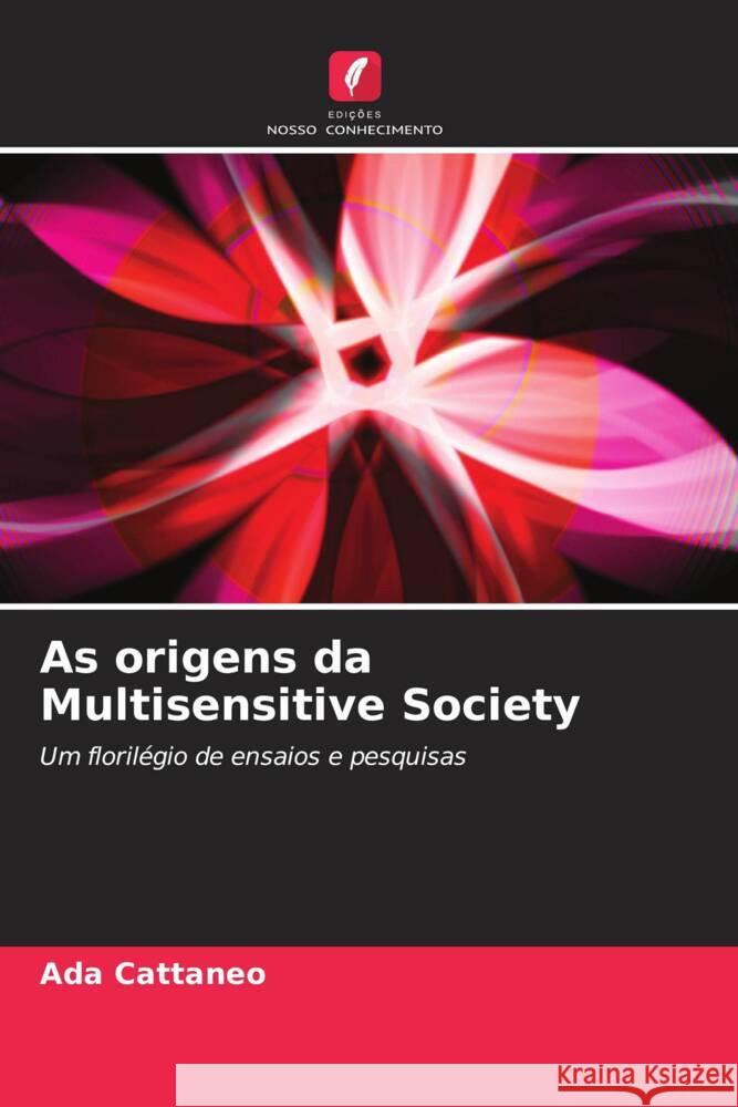 As origens da Multisensitive Society Cattaneo, Ada 9786202997461