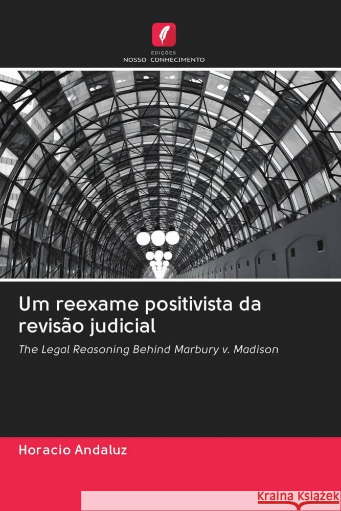 Um reexame positivista da revisão judicial Andaluz, Horacio 9786202999281