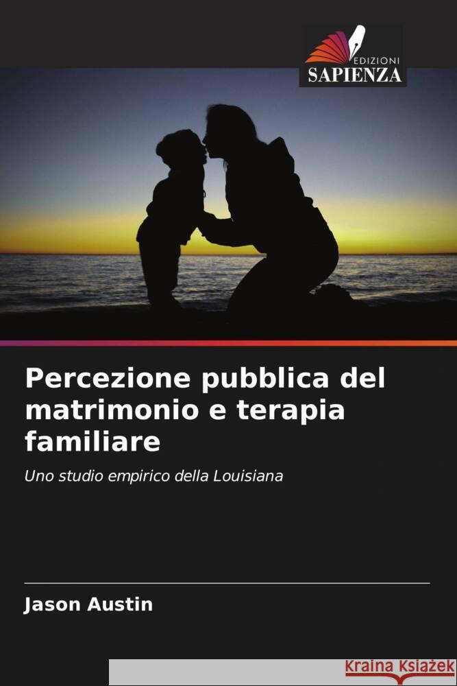 Percezione pubblica del matrimonio e terapia familiare Austin, Jason 9786202999977