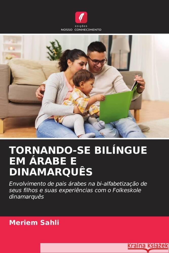 TORNANDO-SE BILÍNGUE EM ÁRABE E DINAMARQUÊS Sahli, Meriem 9786203002041