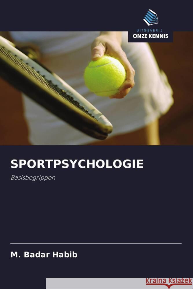 SPORTPSYCHOLOGIE Habib, M. Badar, Ahmad, Mukhtar, Shamim, Dr. Tahira 9786203006452