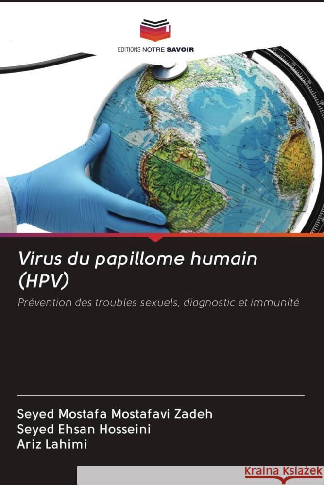 Virus du papillome humain (HPV) Mostafavi Zadeh, Seyed Mostafa, Hosseini, Seyed Ehsan, Lahimi, Ariz 9786203006506