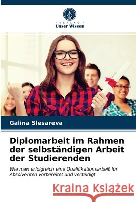 Diplomarbeit im Rahmen der selbständigen Arbeit der Studierenden Galina Slesareva 9786203007381