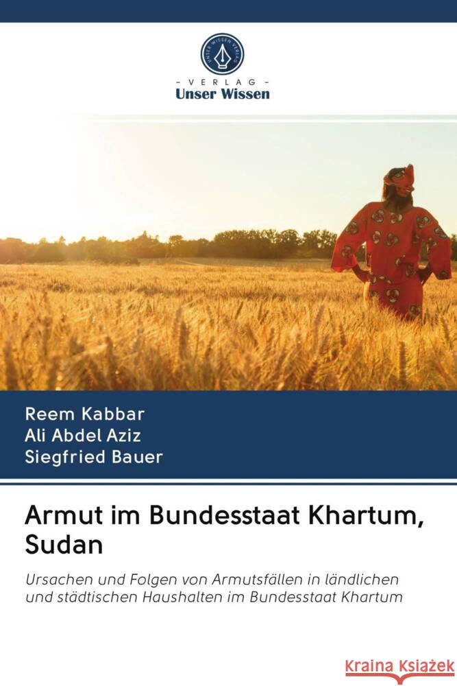 Armut im Bundesstaat Khartum, Sudan Kabbar, Reem, Abdel Aziz, Ali, Bauer, Siegfried 9786203008364 Verlag Unser Wissen