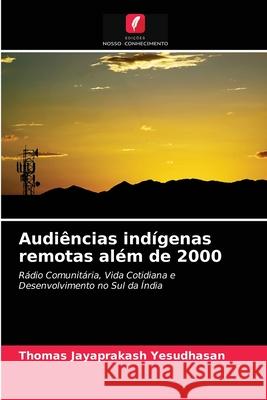 Audiências indígenas remotas além de 2000 Yesudhasan, Thomas Jayaprakash 9786203011944 Edicoes Nosso Conhecimento