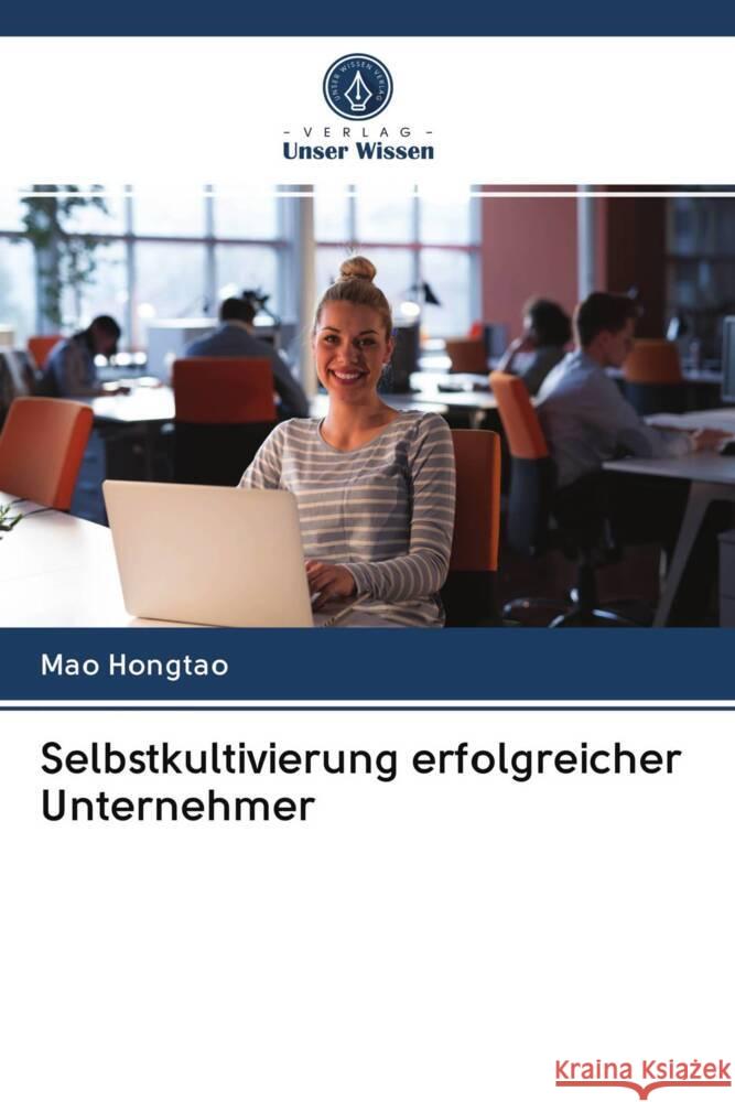 Selbstkultivierung erfolgreicher Unternehmer Hongtao, Mao 9786203012057