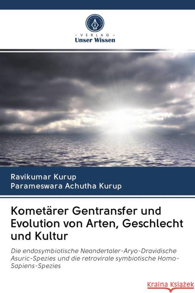 Kometärer Gentransfer und Evolution von Arten, Geschlecht und Kultur Kurup, Ravikumar, Achutha Kurup, Parameswara 9786203012224