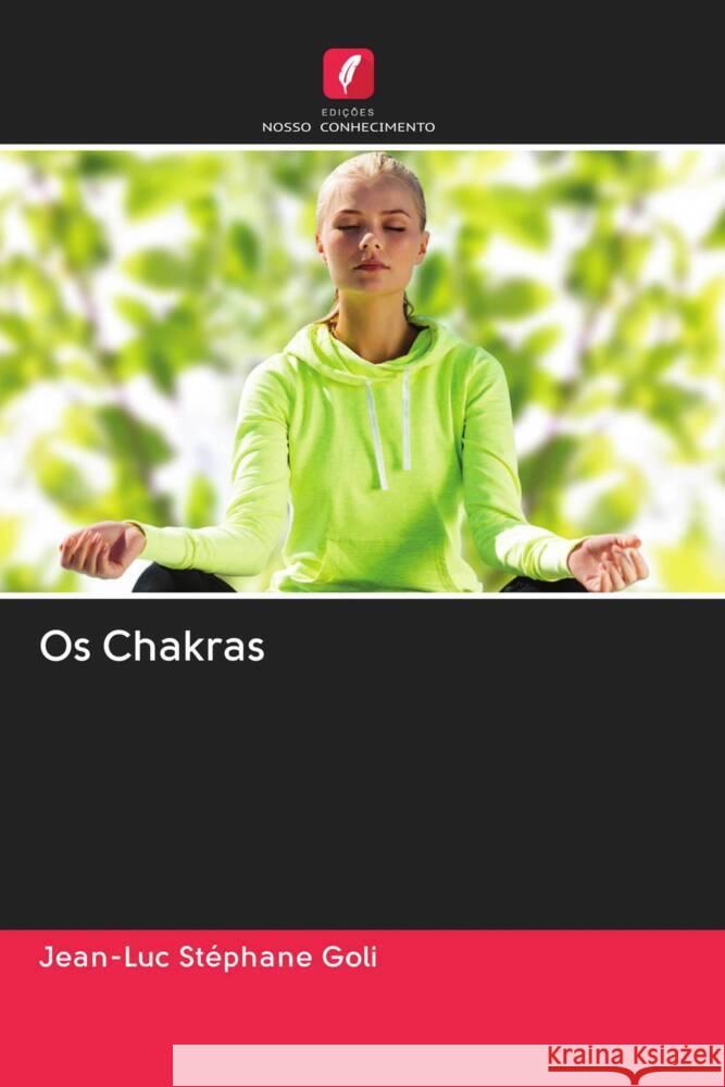 Os Chakras Goli, Jean-Luc Stéphane 9786203013474