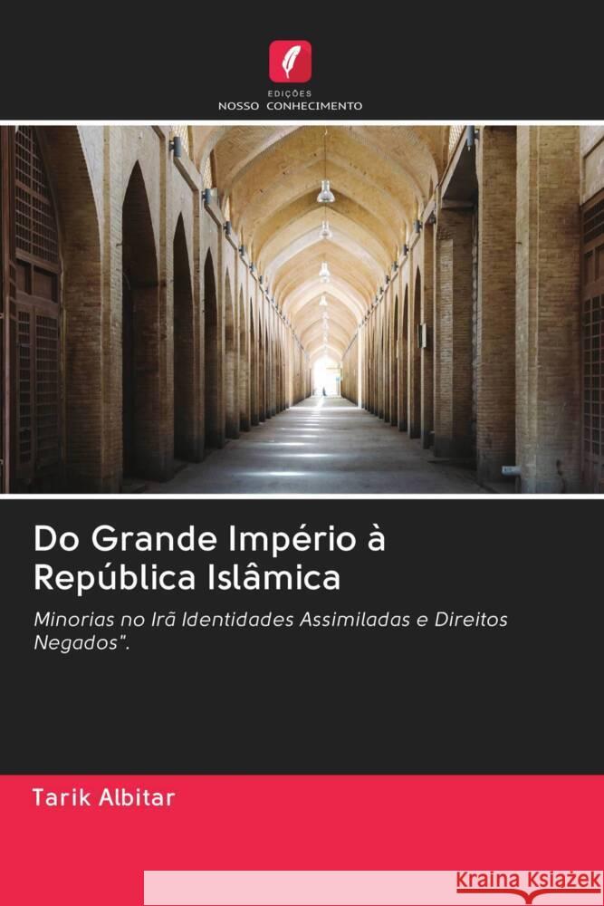 Do Grande Império à República Islâmica Albitar, Tarik 9786203013719 Edicoes Nosso Conhecimento