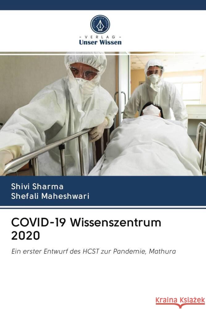 COVID-19 Wissenszentrum 2020 Sharma, Shivi, Maheshwari, Shefali 9786203013764 Verlag Unser Wissen