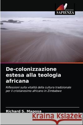 De-colonizzazione estesa alla teologia africana Richard S. Maposa 9786203014198