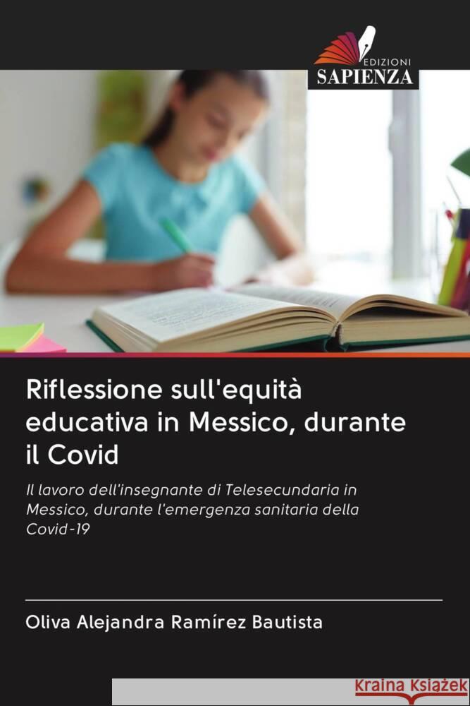 Riflessione sull'equità educativa in Messico, durante il Covid Ramírez Bautista, Oliva Alejandra 9786203014624