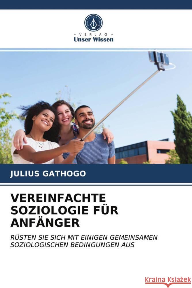 VEREINFACHTE SOZIOLOGIE FÜR ANFÄNGER Gathogo, Julius 9786203014662