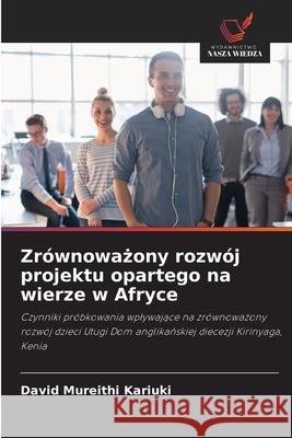 Zrównoważony rozwój projektu opartego na wierze w Afryce Kariuki, David Mureithi 9786203016260