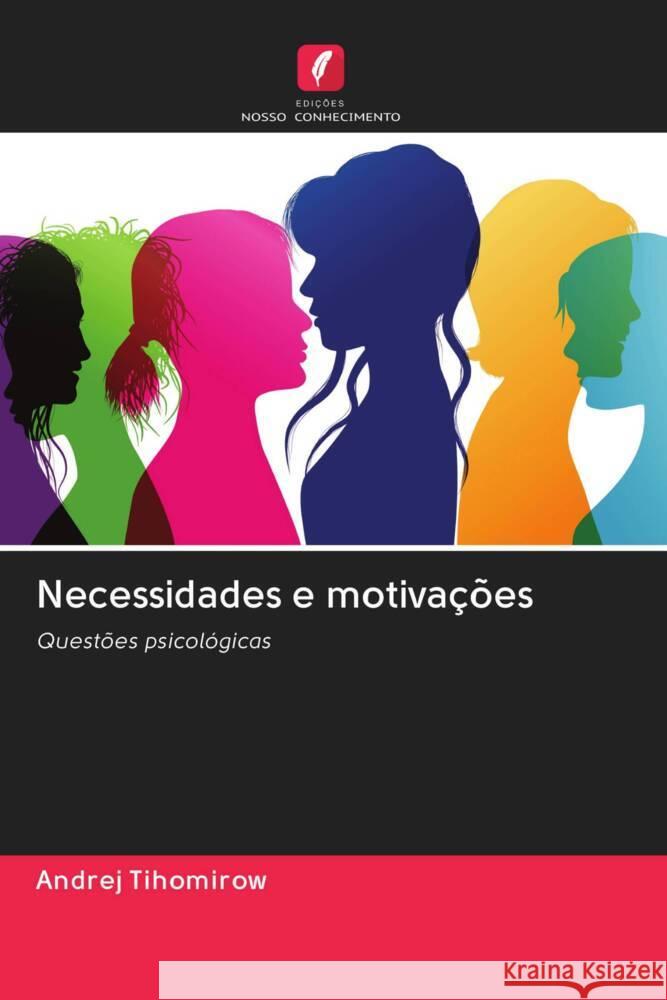 Necessidades e motivações Tihomirow, Andrej 9786203017823