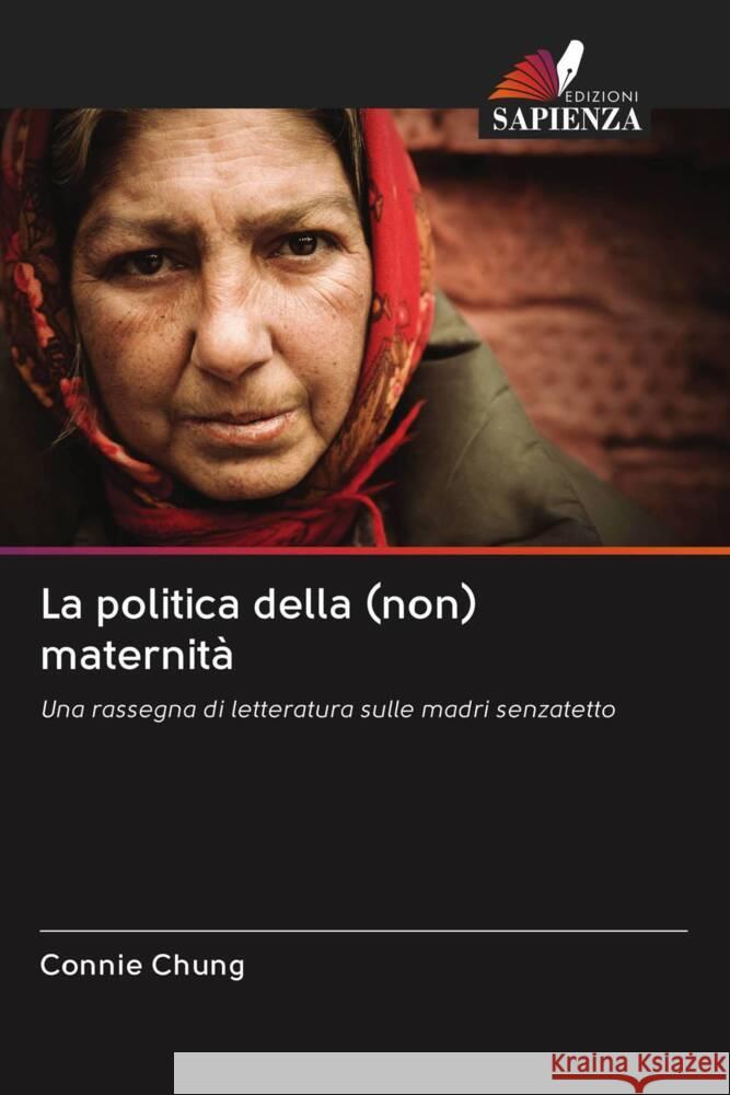 La politica della (non) maternità Chung, Connie 9786203018523