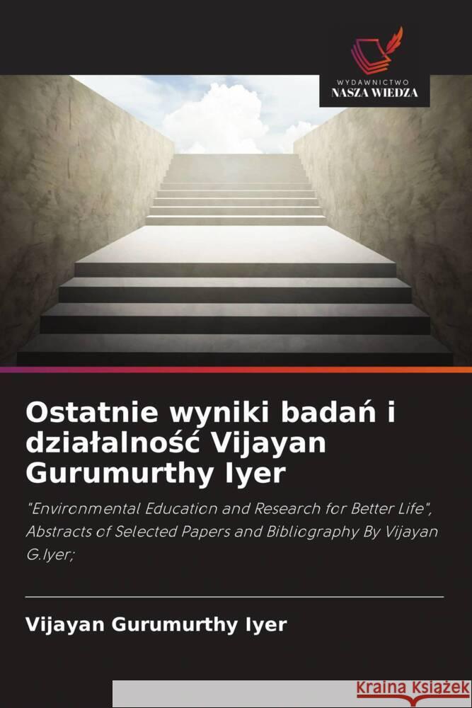 Ostatnie wyniki badan i dzialalnosc Vijayan Gurumurthy Iyer Gurumurthy Iyer, Vijayan 9786203020212