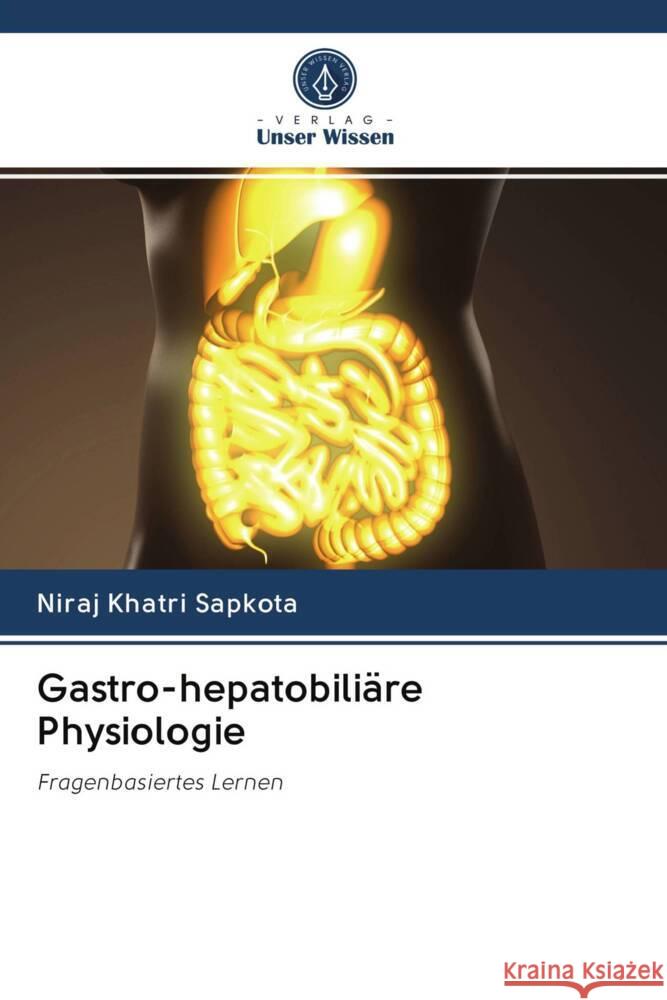 Gastro-hepatobiliäre Physiologie Khatri Sapkota, Niraj 9786203021097