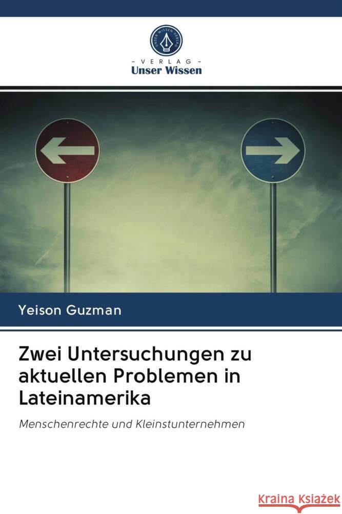Zwei Untersuchungen zu aktuellen Problemen in Lateinamerika GUZMAN, YEISON 9786203022612