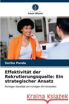 Effektivität der Rekrutierungsquelle: Ein strategischer Ansatz Sarika Panda 9786203023435