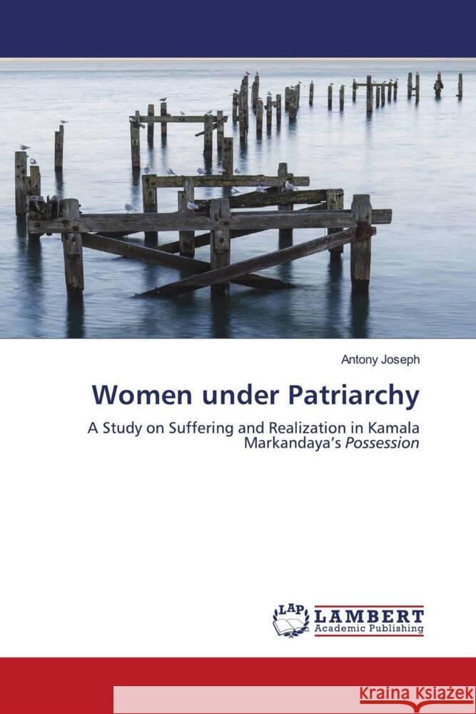 Women under Patriarchy Joseph, Antony 9786203026481