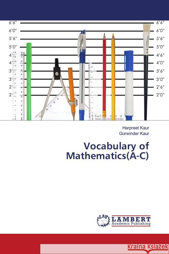 Vocabulary of Mathematics(A-C) Kaur, Harpreet, Kaur, Gurwinder 9786203026948 LAP Lambert Academic Publishing