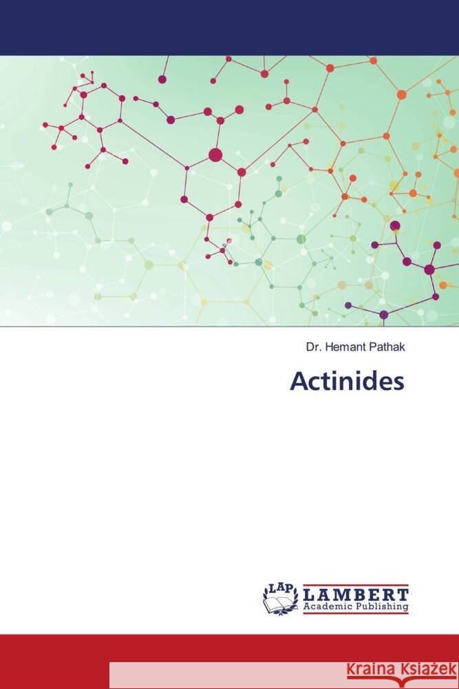 Actinides Pathak, Dr. Hemant 9786203027792