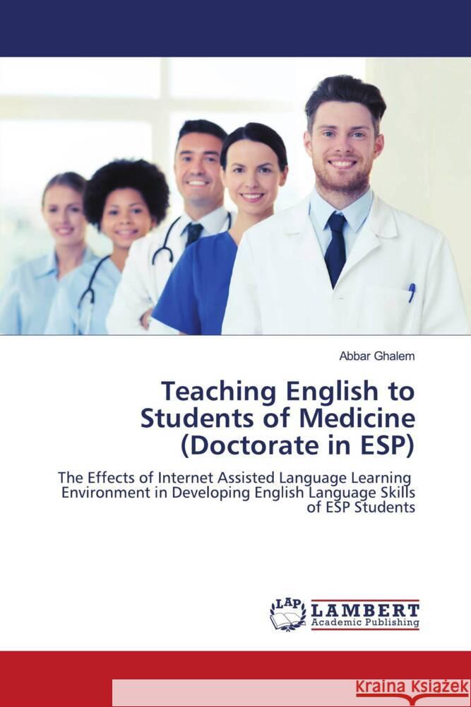 Teaching English to Students of Medicine (Doctorate in ESP) Ghalem, Abbar 9786203027822