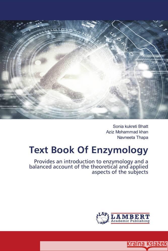 Text Book Of Enzymology Bhatt, Sonia kukreti, khan, Aziz Mohammad, Thapa, Navneeta 9786203028164