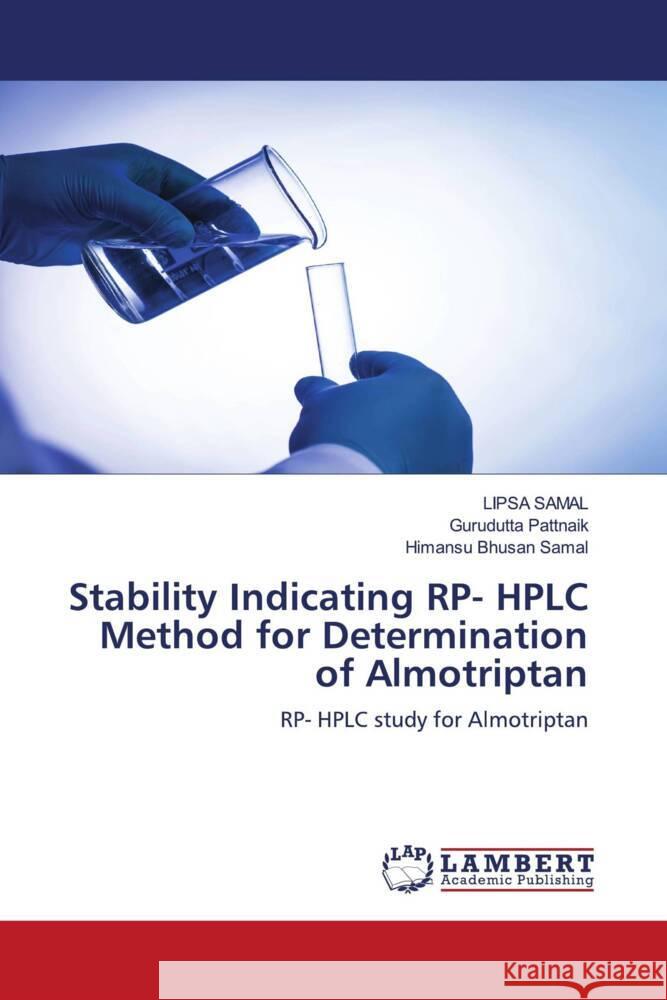 Stability Indicating RP- HPLC Method for Determination of Almotriptan Samal, Lipsa, Pattnaik, Gurudutta, Samal, Himansu Bhusan 9786203029093