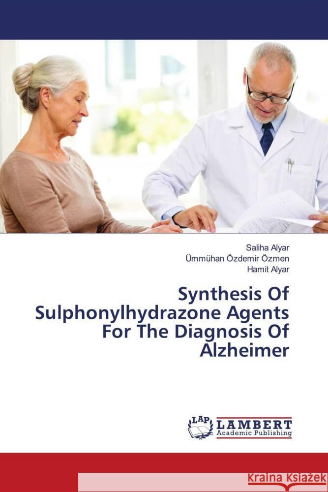 Synthesis Of Sulphonylhydrazone Agents For The Diagnosis Of Alzheimer Alyar, Saliha, Özdemir Özmen, Ümmühan, Alyar, Hamit 9786203029956