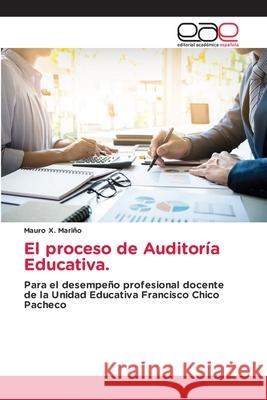 El proceso de Auditoría Educativa. Mauro X Mariño 9786203030464