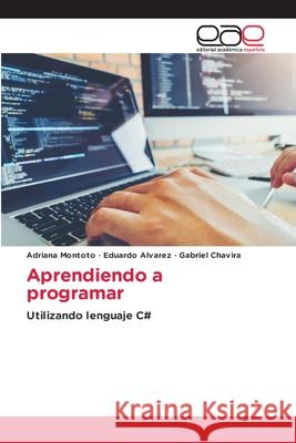 Aprendiendo a programar Adriana Montoto Eduardo  9786203030471 Editorial Academica Espanola