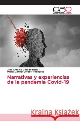 Narrativas y experiencias de la pandemia Covid-19 V Imelda Zaribel Orozco-Rodr 9786203031256